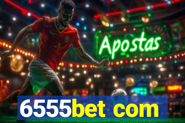 6555bet com